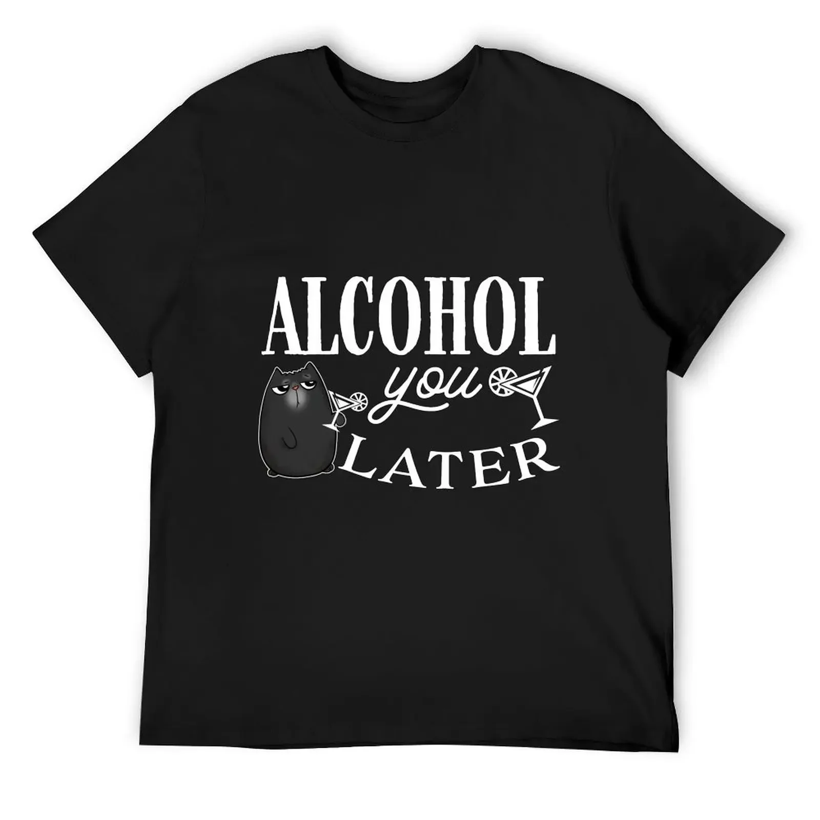 

Alcohol You Later Cute Cat T-Shirt heavyweights Funny t-shirts anime stuff t shirt men 100℅ cotton