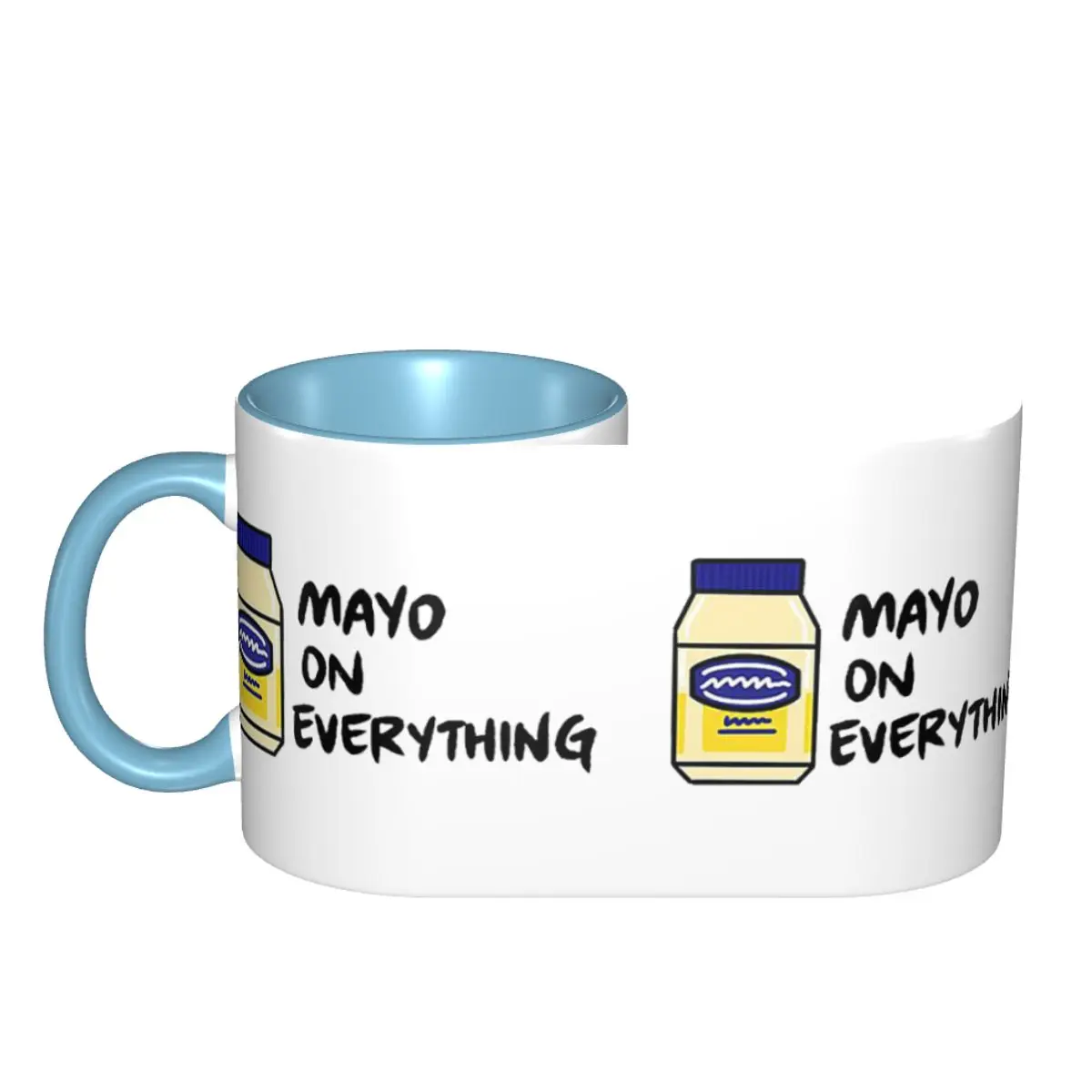 Mayo (Mayonnaise) On Everything Mug Funny Ceramic Coffee Cups Tea Mugs Milk Cup Drinkware Gifts for Friends DIY Custom