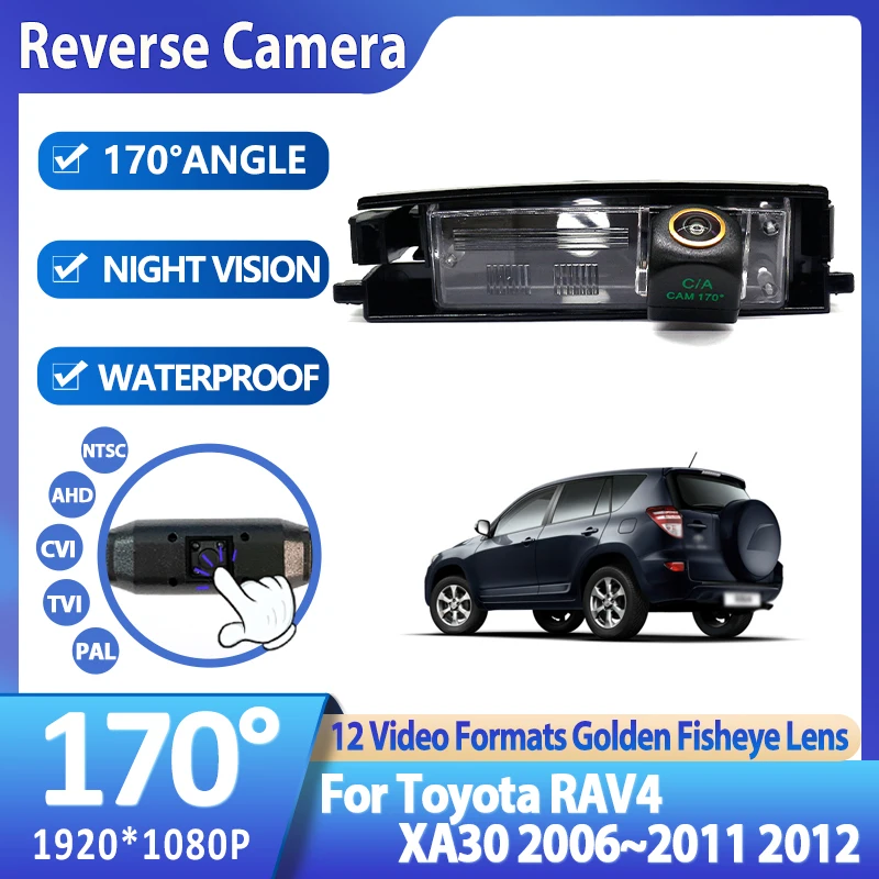 Vehicle AHD 1080P 170° Golden Lens Rear View Car Camera For Toyota RAV4 XA30 2006 2007 2008 2009 2010 2011 2012 Accessories