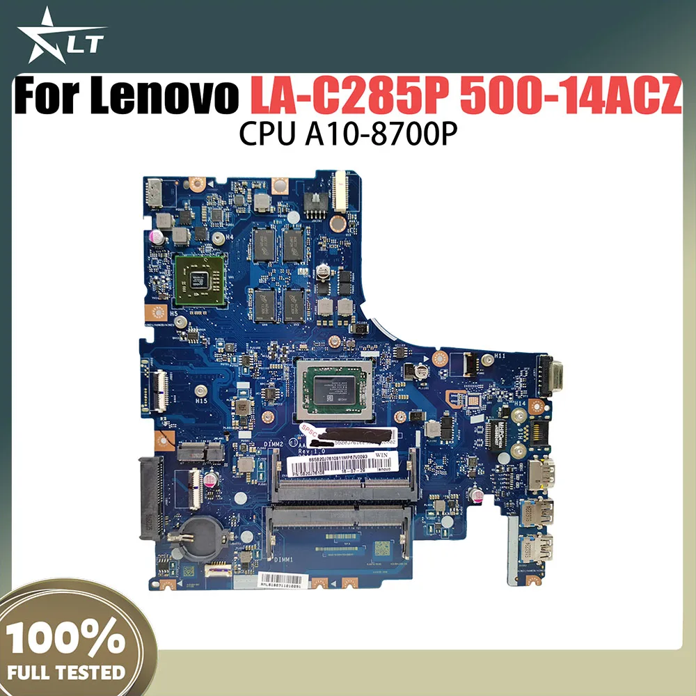 

LA-C285P Mainboard For Lenovo IdeaPad 500-14ACZ Laptop motherboard with CPU A10-8700P GPU V2G 100% Fully Tested