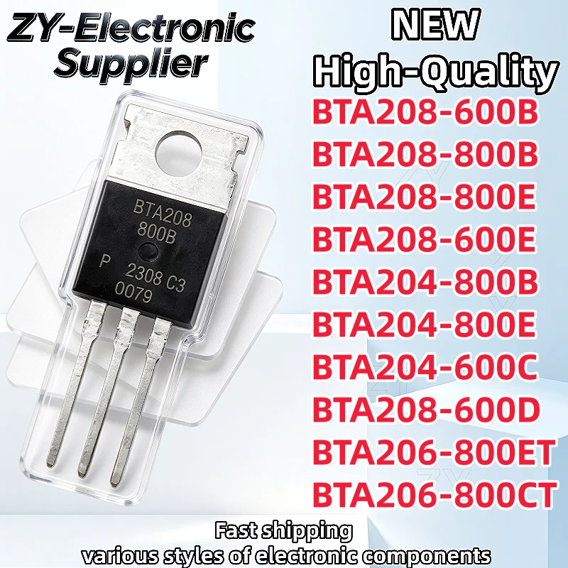 10pcs BTA208-600B BTA208-800B BTA208-800E BTA208-600E BTA206-800ET BTA206-800CT BTA204-800B BTA204-800E BTA204-600C BTA208-600D
