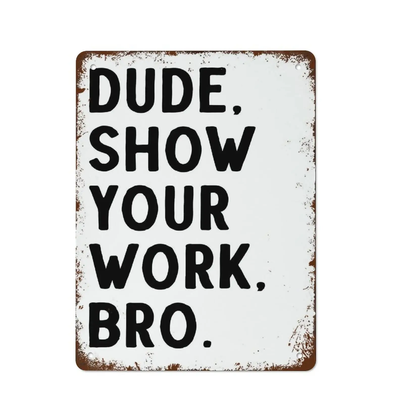 Show Your Work Poster Funny Math Teacher Sign High School Classroom Wall Art Mathematics Print Best Vintage Fun Home Decor  sign