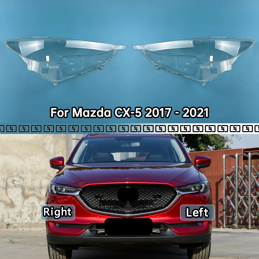 

For Mazda CX-5 2017-2021 Headlights Shell Transparent Lampshdade Headlamp Cover Lamp Shade Plexiglass Replace Original Lens