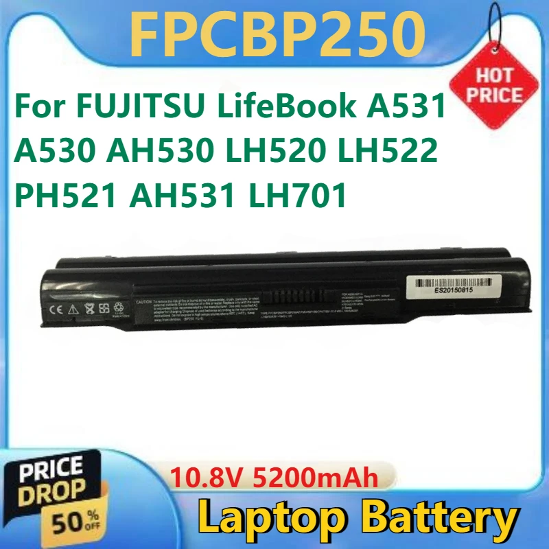 

For FUJITSU LifeBook A531 A530 AH530 LH520 LH522 PH521 AH531 LH701 Brand New Replacement Laptop Battery FPCBP250 10.8V 5200mAh