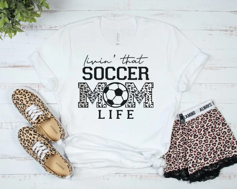 Livin That Soccer Mom Life Soccer Mom Soccer Mama Soccer Shirt Soccer Women Cricut Download 100% Cotton Fashion Streetwear goth