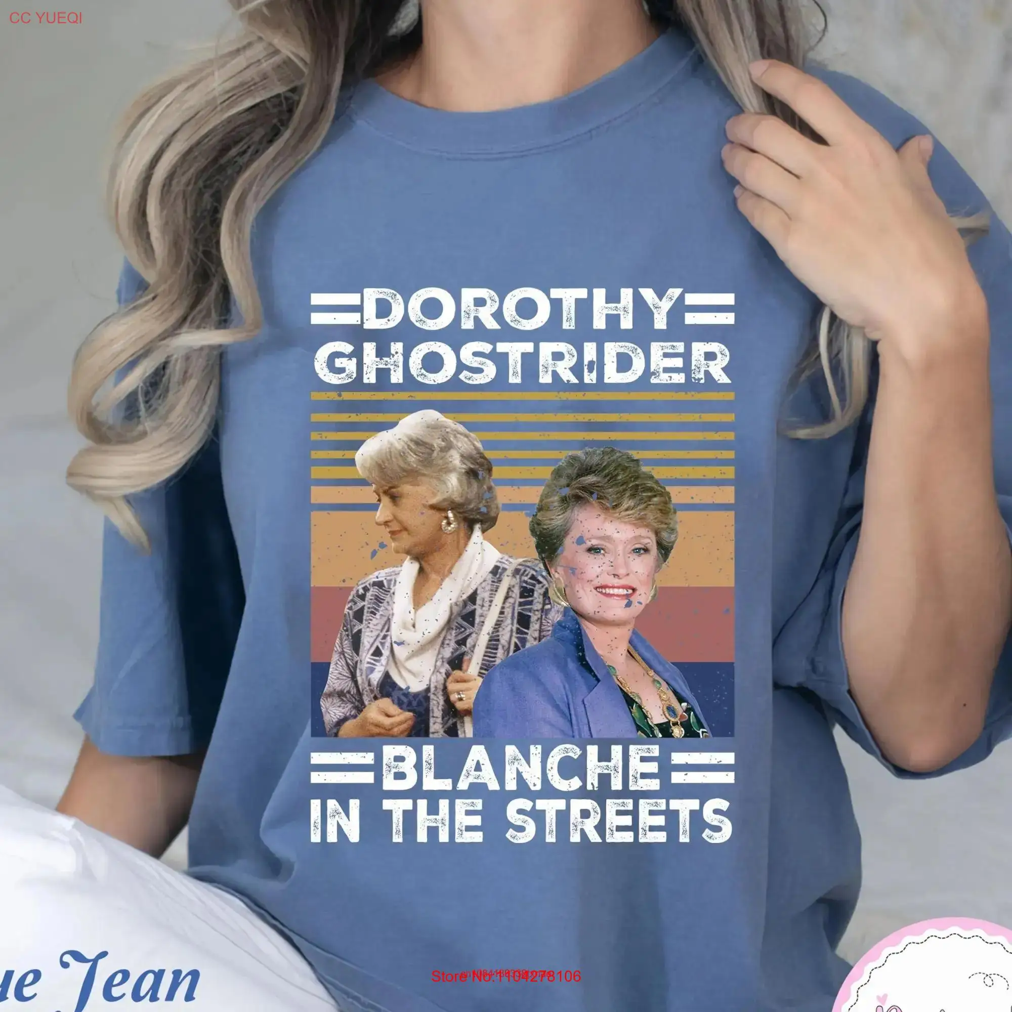 Dorothy In The Streets Blanche Sheets Comfort Colors T Shirt Devereaux Zbornak Golden Girls long or short sleeves