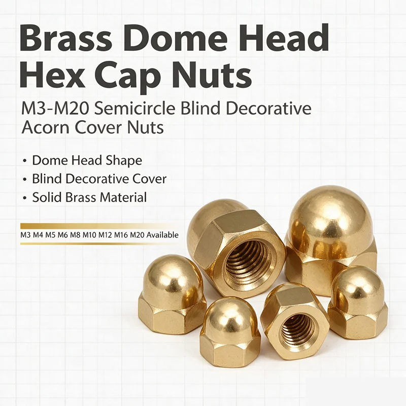 Brass Acorn Nut, Hex Dome Cap Blind Nut, Semicircle Decorative Cover Nut, Metric Thread Acorn Nuts M3-M20