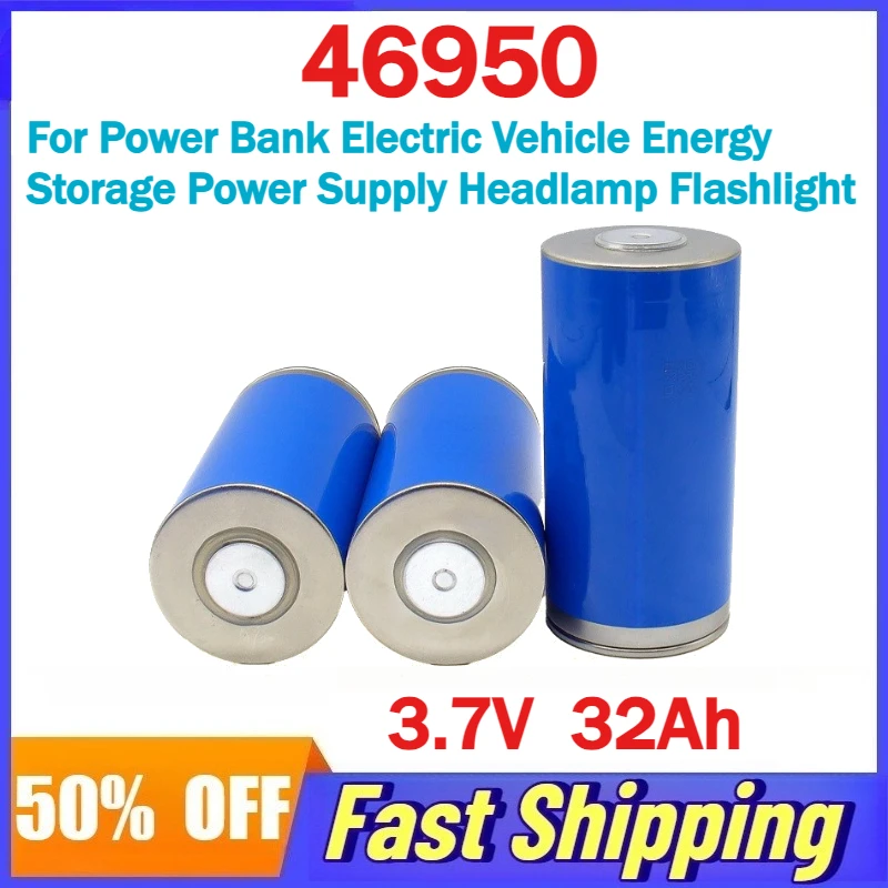 3.7V 46950 32Ah Lithium Rechargeable Battery for Power Bank Electric Vehicle Energy Storage Power Supply Headlamp Flashlight