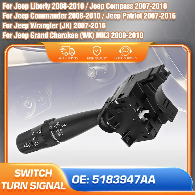 

Turn Signal Switch For Jeep Grand Cherokee WK Jeep Wrangler Liberty Compass Patriot Commander 2007-2016 Blinker Lever 5183947AA