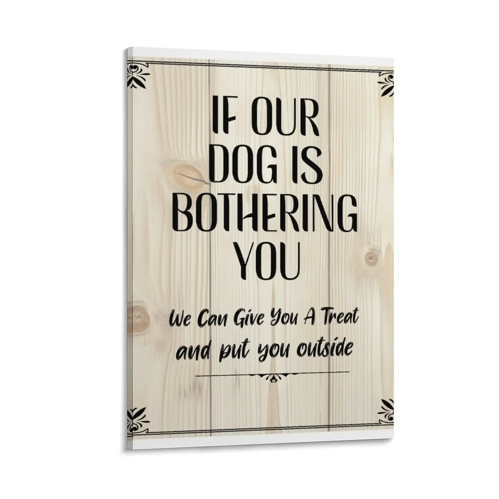 

If Our Dog Is Bothering You Canvas Painting home decor anime decoration home decorations and organization