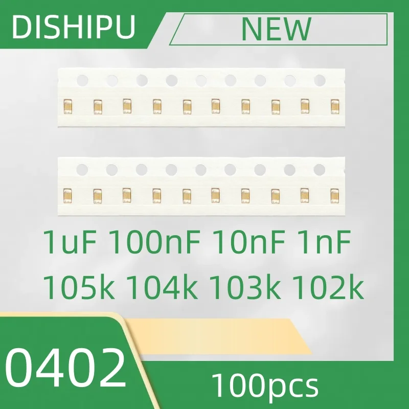 Condensador de Chip 100 piezas 0402, 1uF, 100nF, 10nF, 1nF/105k, 104k, 103k, 102k, 10%