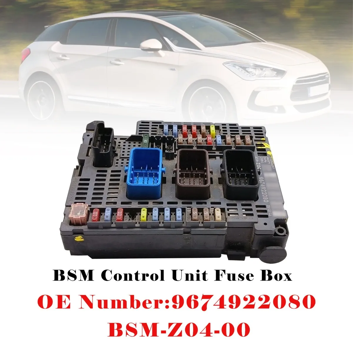 Caja de fusibles BSM para coche 9674922080 BSM-Z04-00, accesorios de repuesto para Citroën DS5 2011-2015 Peugeot 508 2010-