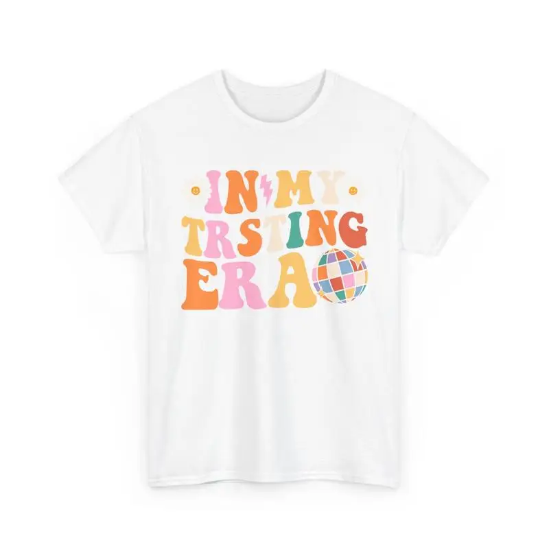 

In My Trstng Era T Shirt Message Casual Summer Top