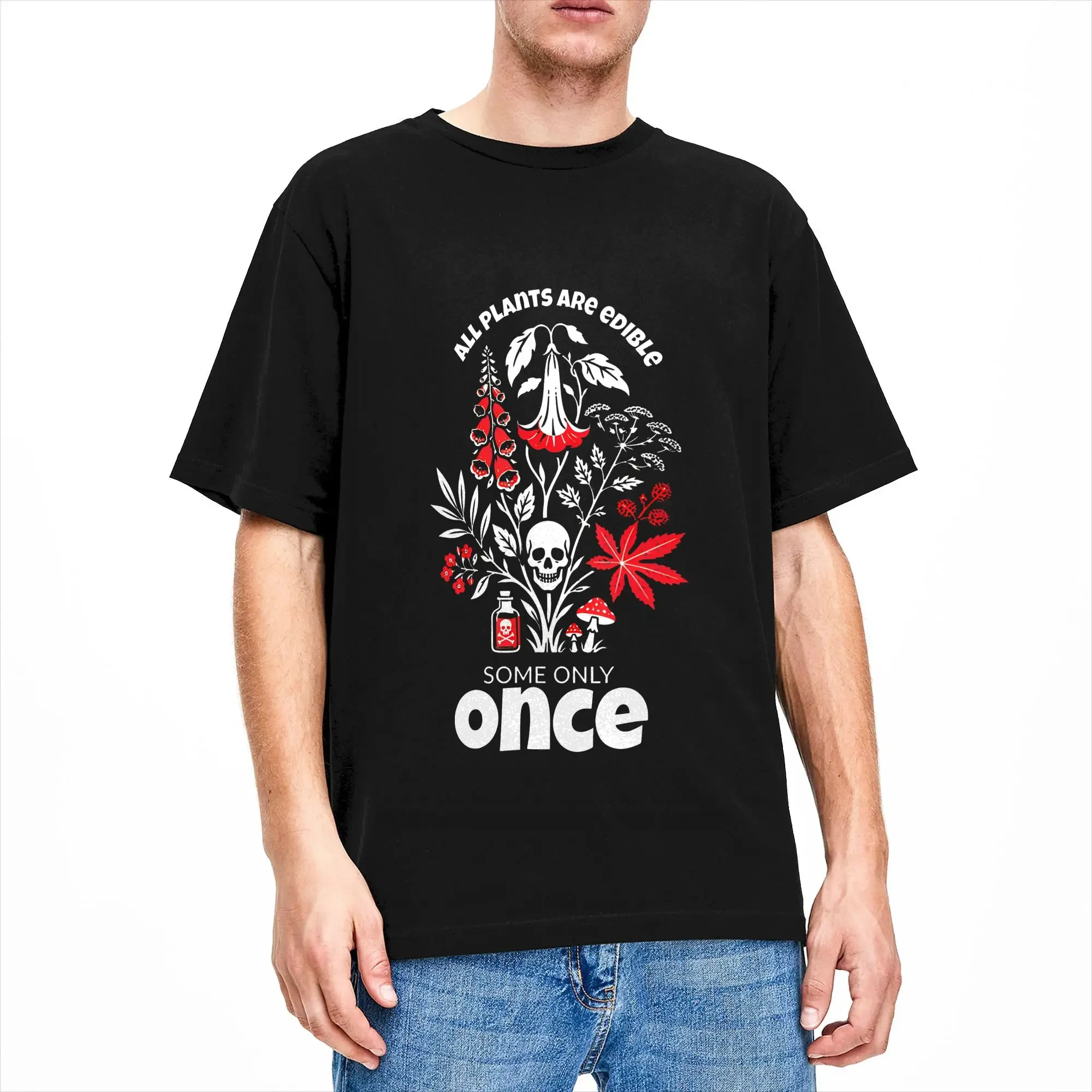 Awesome All Plants are Edible Some Only Once T-Shirt Men Round Collar Pure Cotton T Shirts  Short Sleeve Tees Printed Clothing