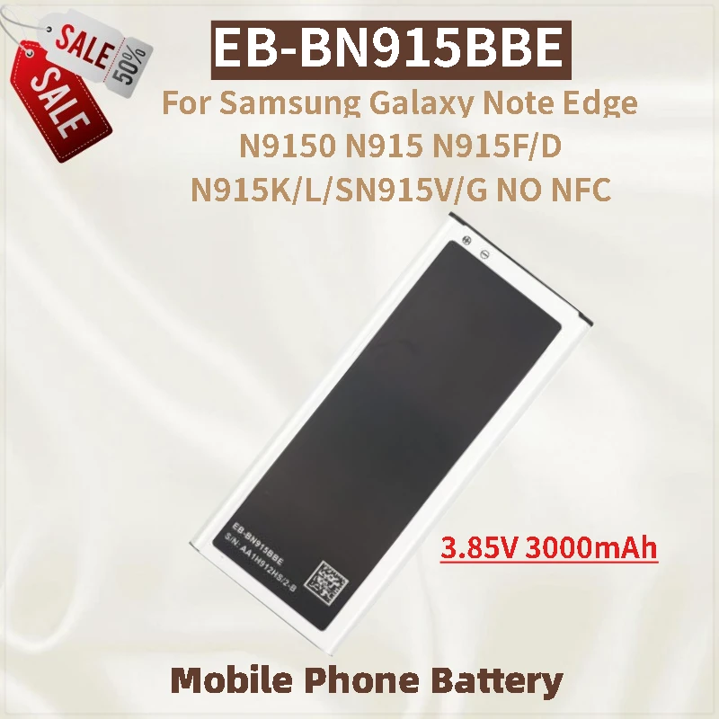 

High Quality EB-BN915BBE Phone Battery 3.85V 3000mAh For Samsung Galaxy Note Edge N915F/D N915K/L/SN915V/G N9150 N915 Brand New