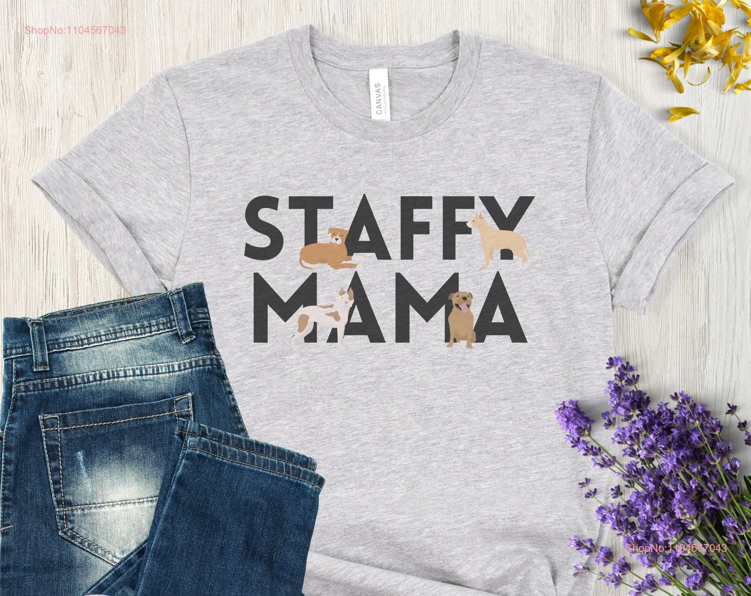 Staffy Mama T Shirt American Staffordshire Terrier Dog Mom Bully Breed Owner Pitbull Lover  long or short sleeves