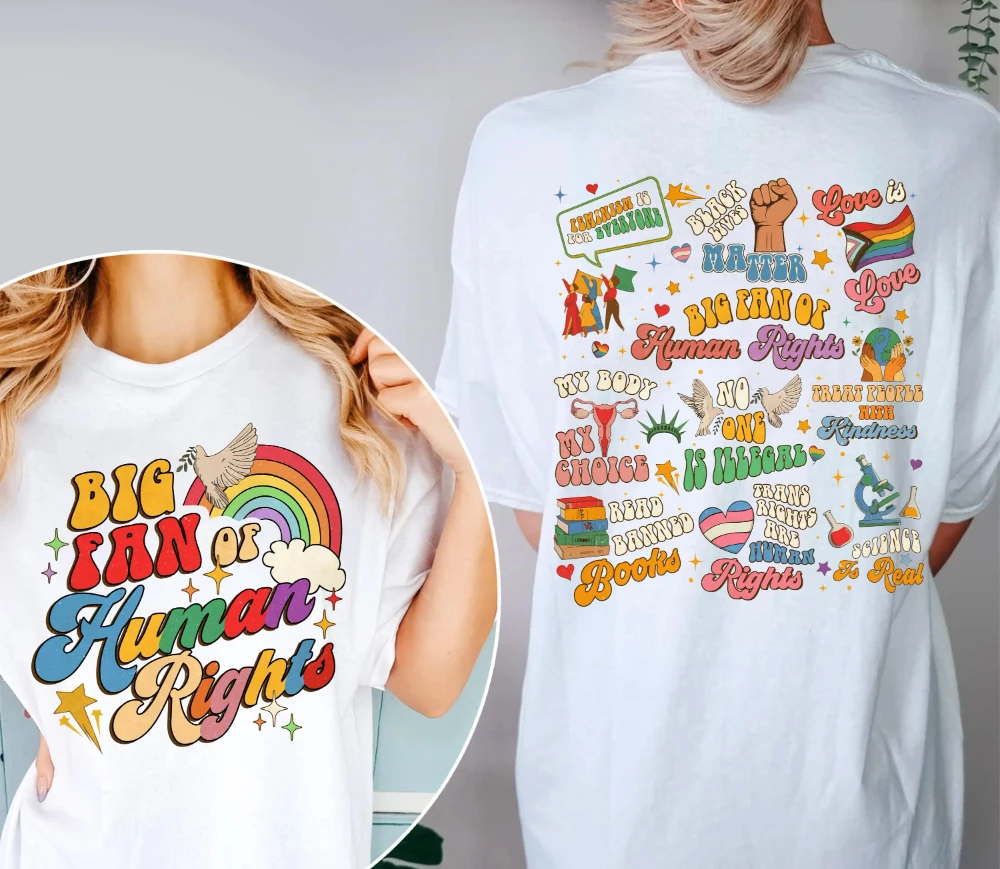 Big Fan Human Rights Shirt Equality Rainbow Social Justice Activist Short Sleeve Women's T-shirts for Summer Unisex All-Season
