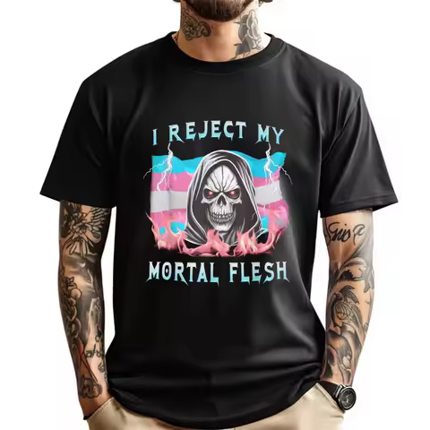 I Reject My Mortal Flesh Funny Transgender LGBT Trans Pride Harajuku Fall Camisetas De Hombre