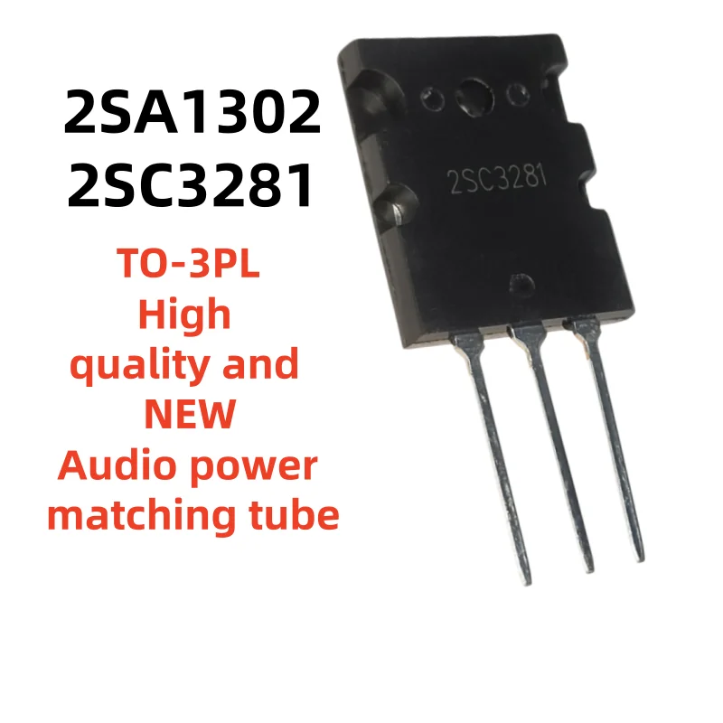 Original 5PCS/5PAIRS 2SA1302 2SC3281 TO-3PL Audio power matching tube brand new in stock