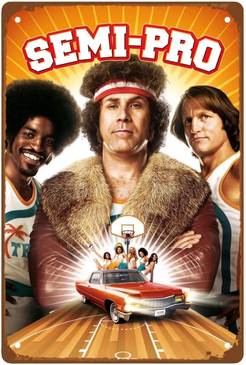Semi-Pro 2008 Movie Poster Man Cave Decor wall artSports Comedy Film room Metal Tin Sign Retro Gift Vintage Decorations