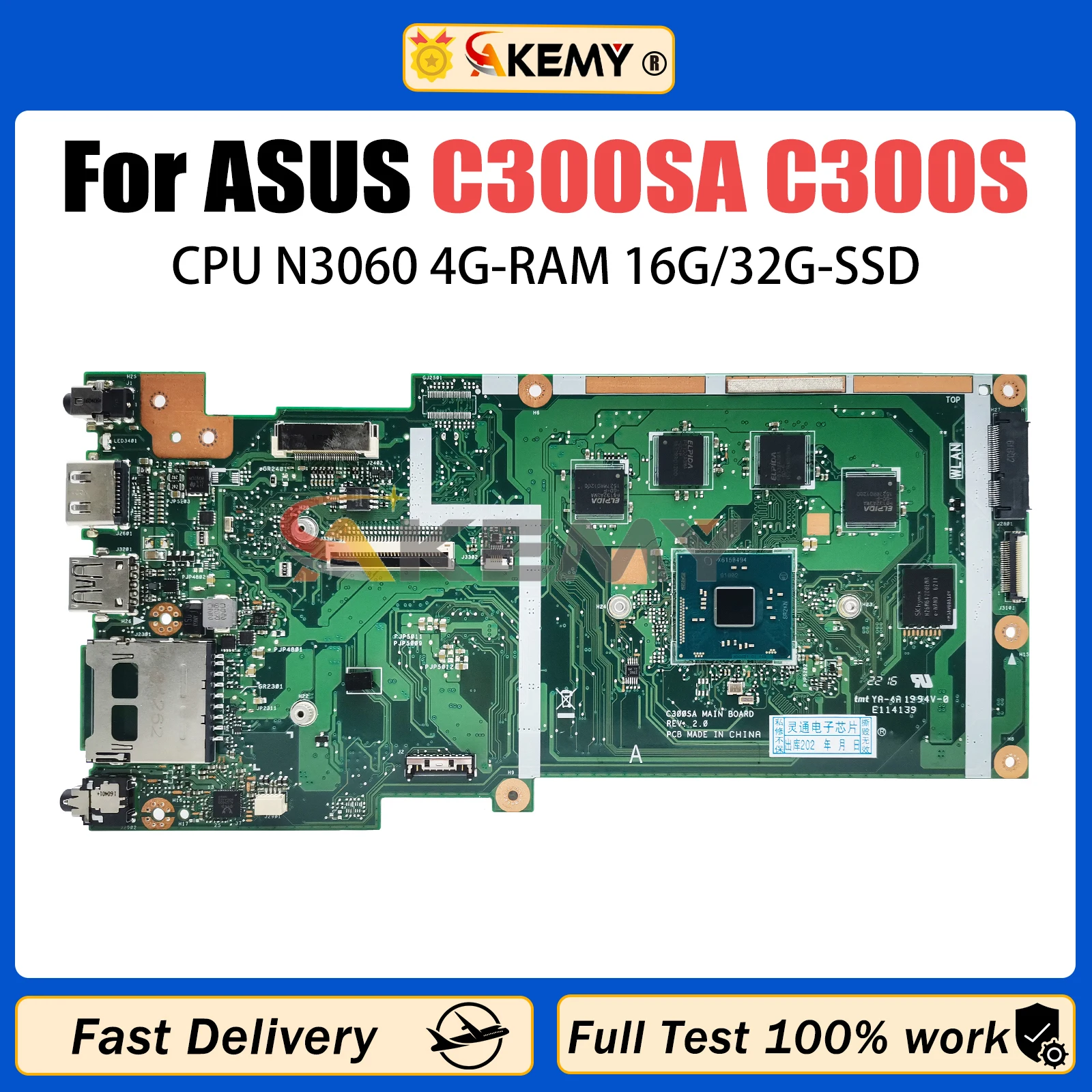 AKEMY C300SA Motherboard For ASUS Chromebook C300 C300S C300SA Laotop Mainboard N3060 CPU 4G-RAM 16G 32G-SSD Tested OK