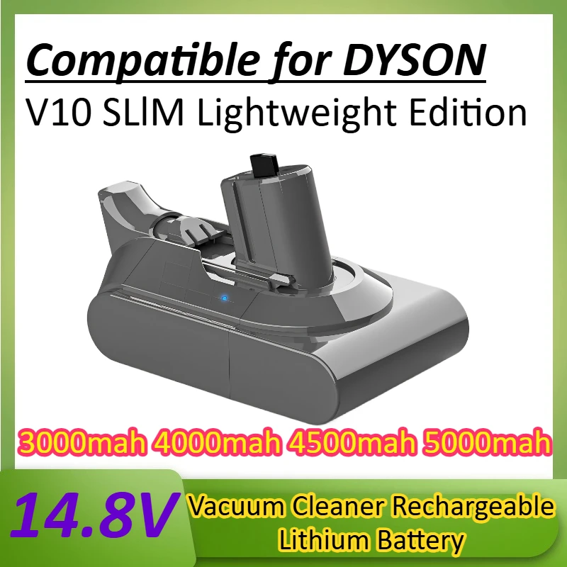

3000mah 4000mah 4500mah 5000mah 18V Suitable for Dyson V10 Slim Handheld Vacuum Cleaner Rechargeable Lithium Battery Replacement