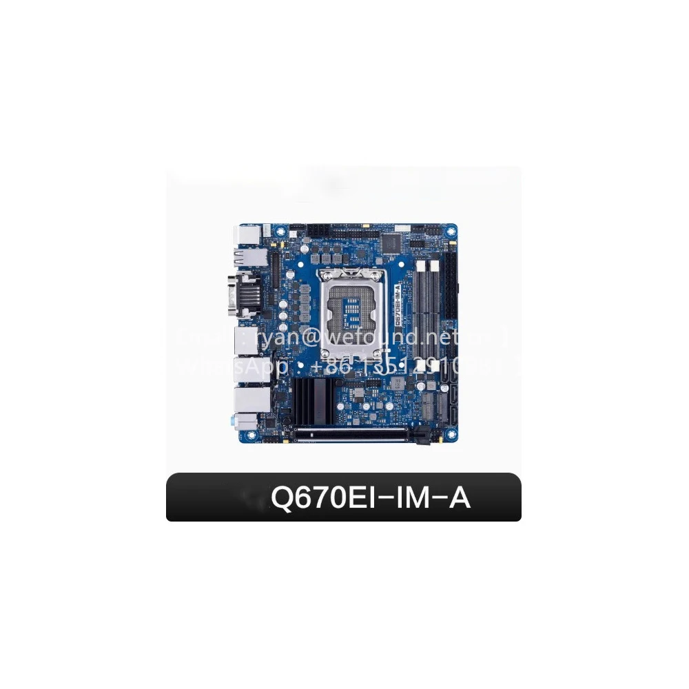 Q670EI-IM-A  mini-ITX motherboard LGA1700 Socket for 12th/13th/14th Generation Processors, 2 x DDR5 SO-DIMM slots, PCIe Gen 5.0