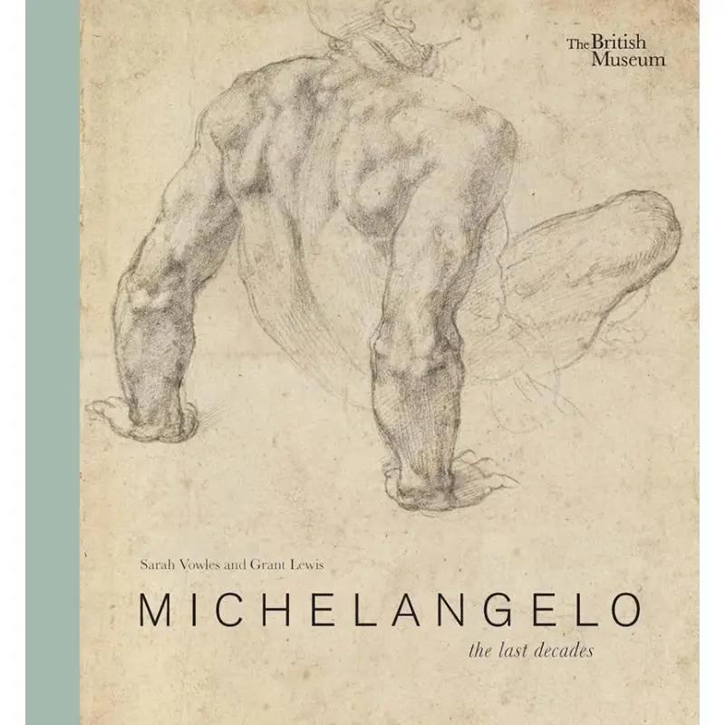 

Michelangelo Drawing The Divine Sarah Vowles British Museum Press 9780714126982 Book