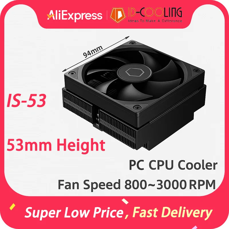 ID-COOLING IS-53 Down Pressure 53mm Height 4 Heat Pipe CPU Cooler 3000RPM 47.5CFM For Intel LGA1851/1700/1200/115X AMD AM5/AM4