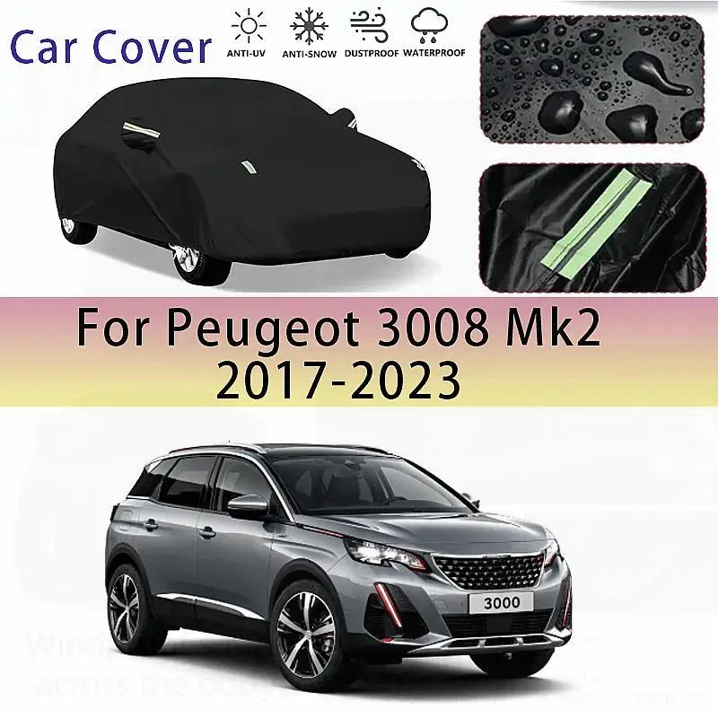 

For Outdoor Protection Full for Peugeot 3008 Mk2 2017 2023 Waterproof Dustproof Snow Cover Sunshade Car Covers