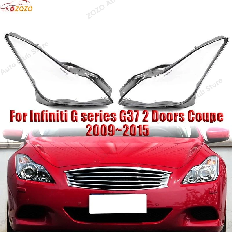 For Infiniti G series G37 2 Doors Coupe 2009-2015 Car Headlight Lens cover cap Headlamp Shade Head Lamp headlight lamp cover