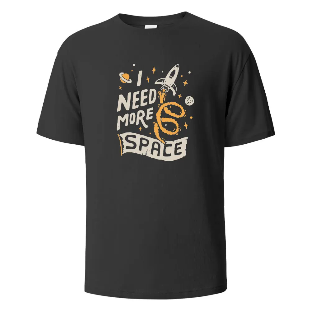I Need More Space Print t shirts 100% Cotton Summer Tees For Men Women Oversize Casual Tops t shirts