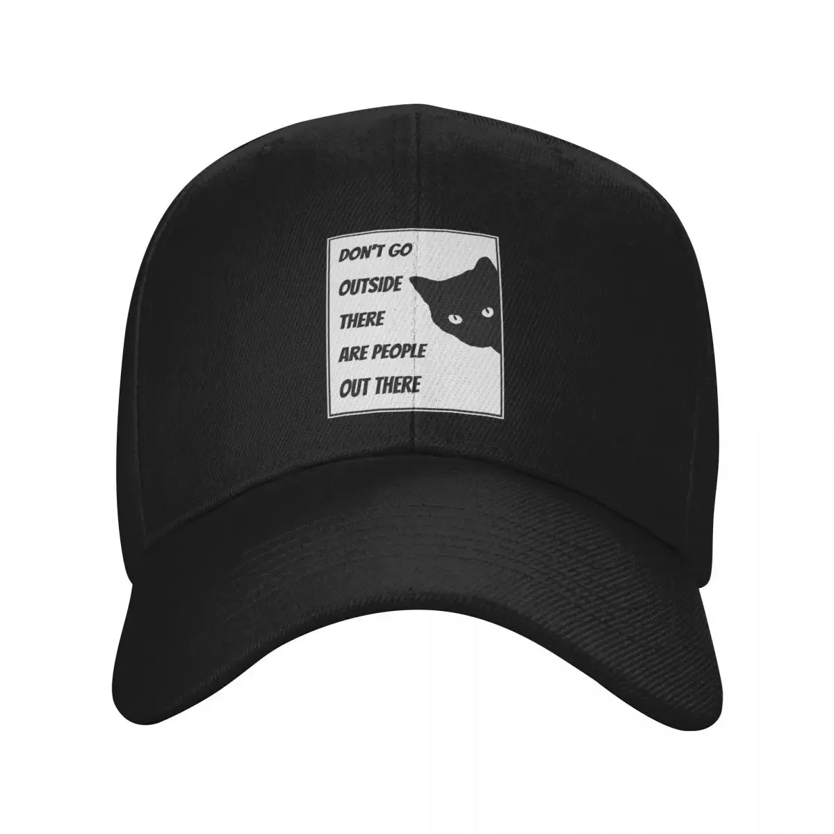 

Don't Go Outside There Are People Out There - Cat Lovers Baseball Cap Trucker Hat Hat men Fashion Beach Men Golf Wear Women's
