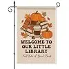 Haizct Fall Welcome To Our Little Library Fall Into A Good Book Garden Flag jjp