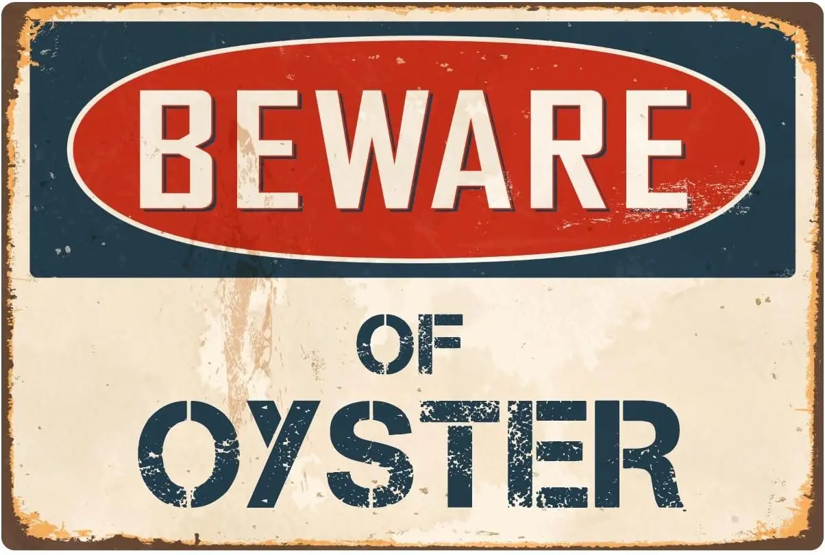 StickerPirate Beware of Oyster  Vintage Aluminum Retro Metal Sign VS311-aluminum sign