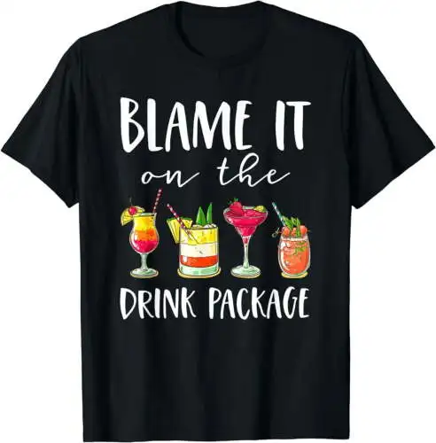 Funny Cruise Gifts Blame It On The Drink Package T-Shirt Black