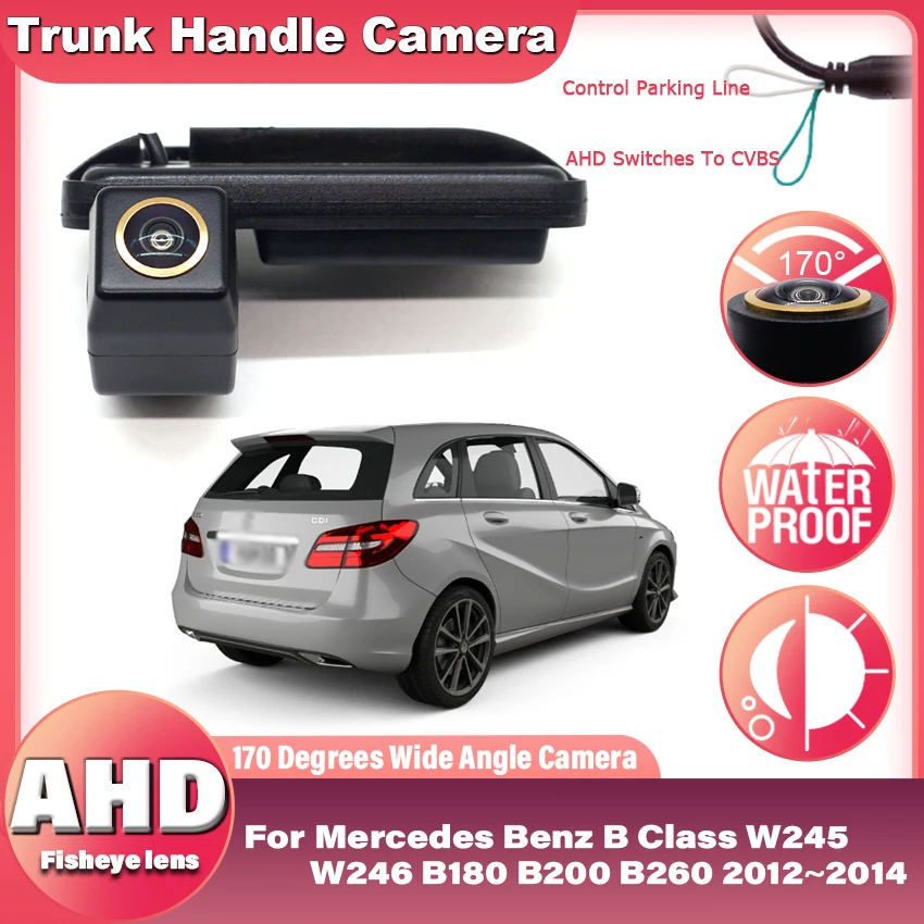 

AHD 170° ° Автомобильная камера заднего вида для Mercedes Benz B Class W245 W246 B180 B200 B260 2012 2013 2014 Водонепроницаемая резервная камера