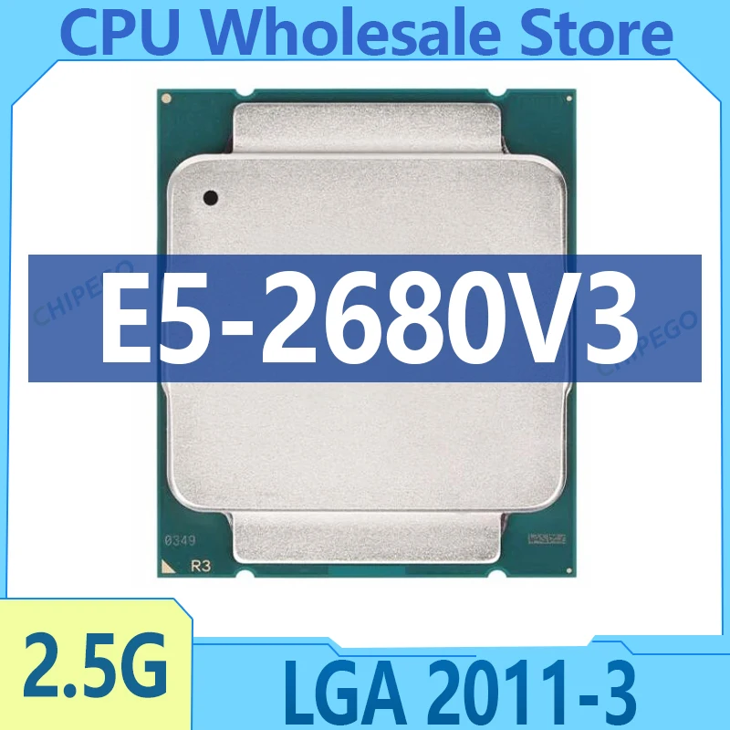 Xeon E5-2680V3 E5 2680V3 E5 2680 V3 2.5 GHz Used Twelve-Core Twenty-four-Thread CPU Processor 30M 120W LGA 2011-3