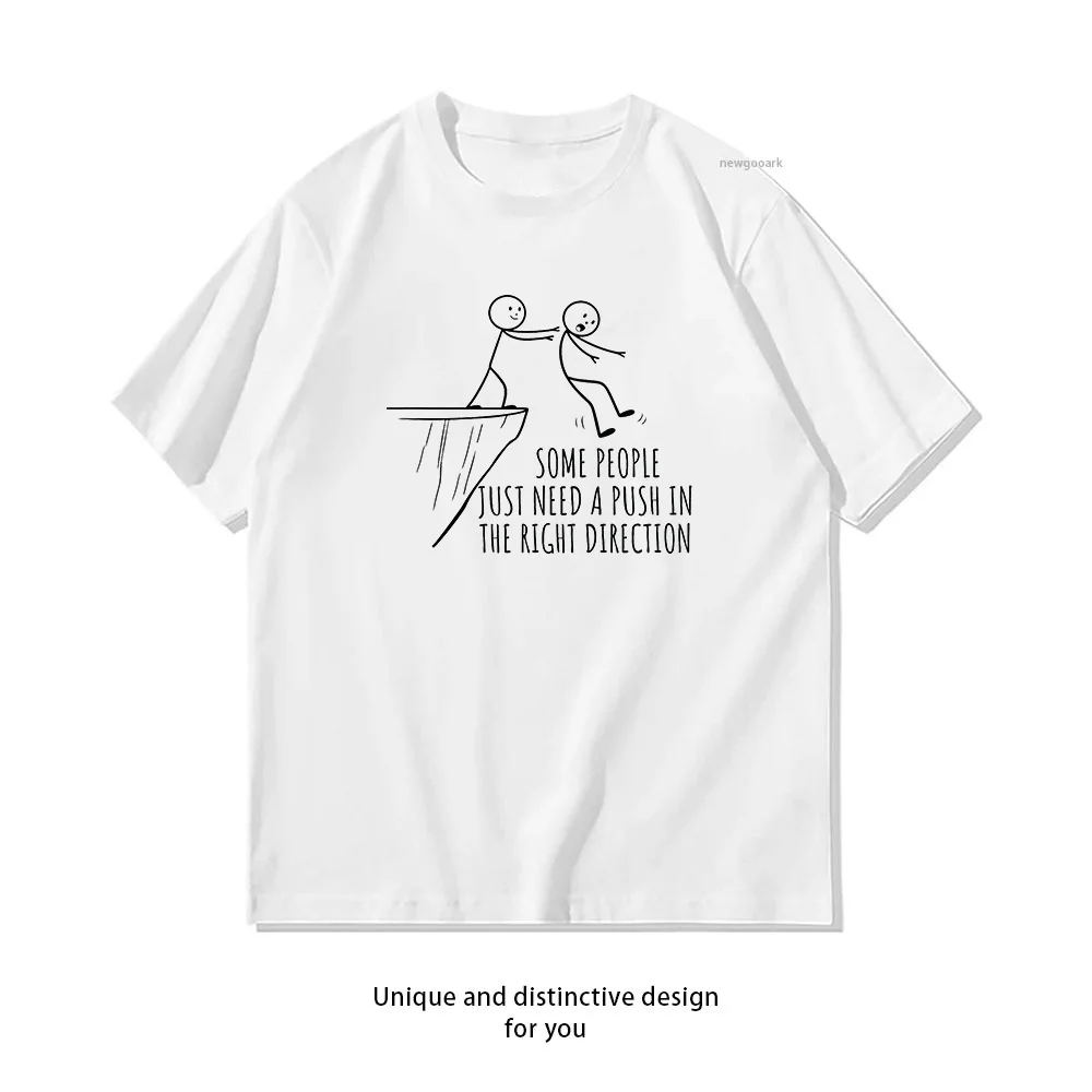 Funny Sarcastic Joke People Just Need a Push Motivational Classic T-Shirt woman man summer cotton graphic t shirts Adult