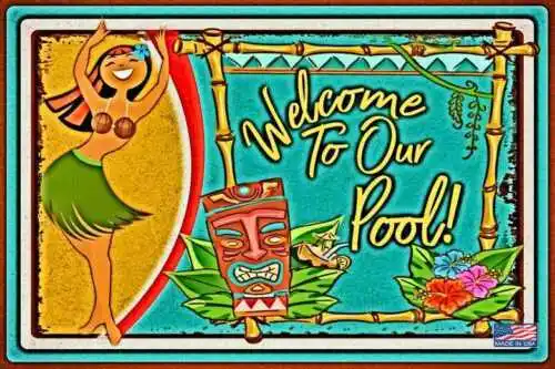 WELCOME TO OUR POOL!  8X12 METAL USA SIGN LUAU HAPPY HOUR TIKI BAR BEACH HULA