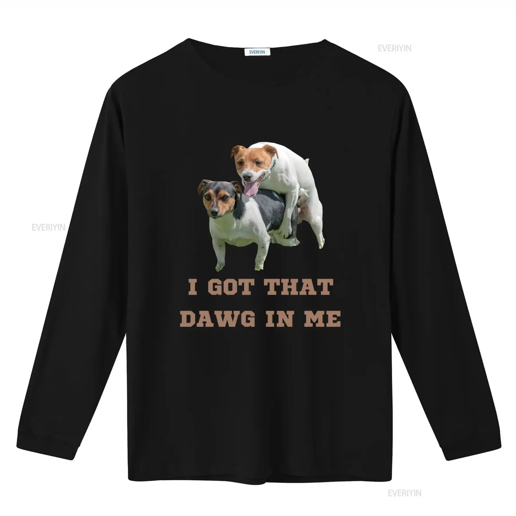 I Got That Dawg In Me T Shirt Offensive Gen Z Weirdcore Ironic Oddly Specific Inappropriate Funny Weird Prank Stupid Dumb