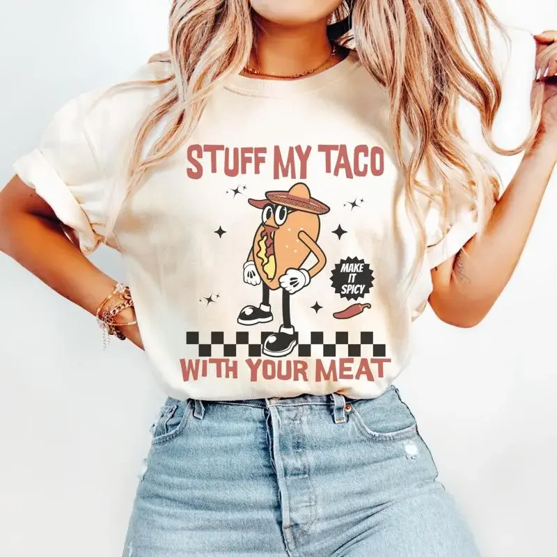 Inappropriate Taco T Shirt Funny Gen Z Raunchy Offensive Prank Gift Exchange Fun Gag