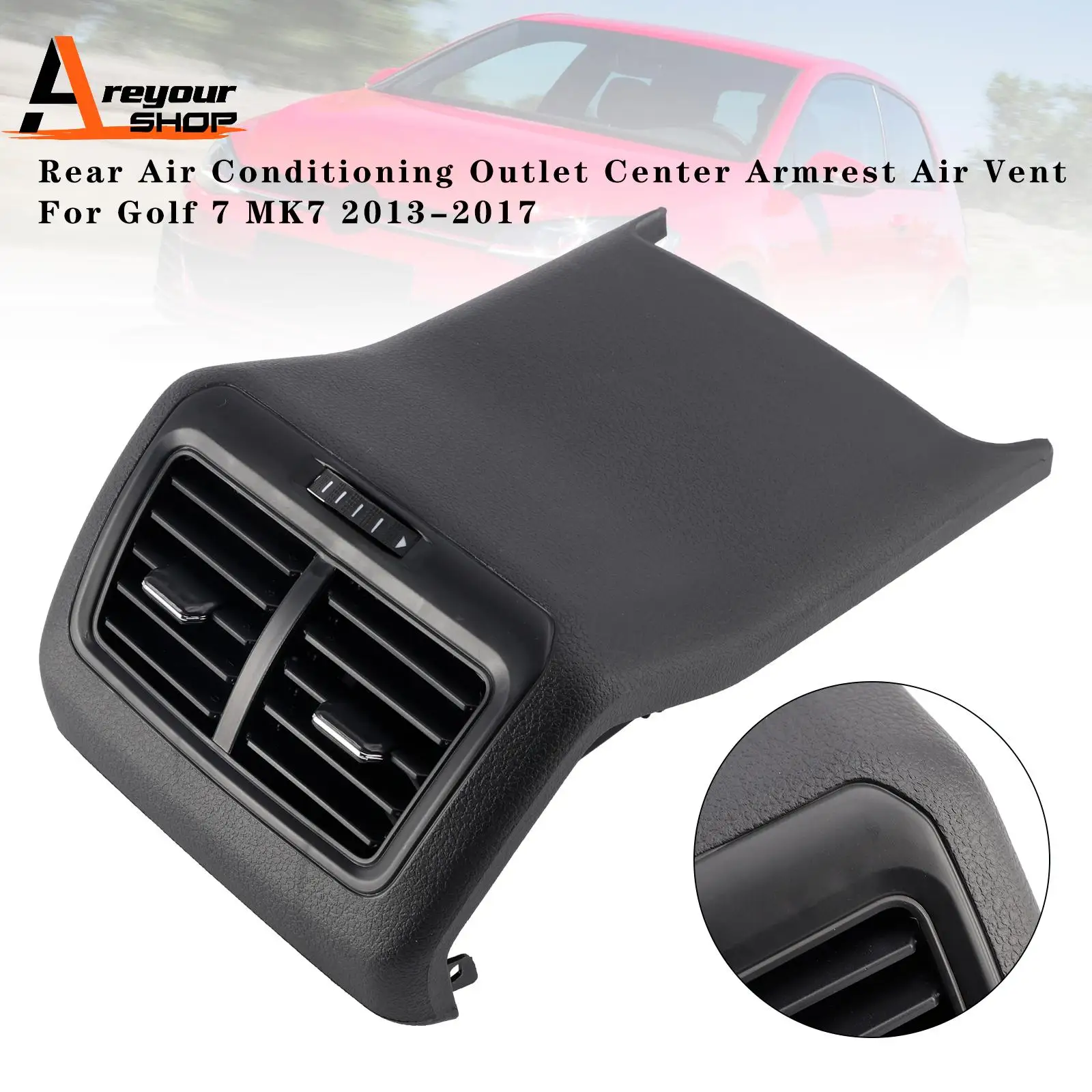 

Rear Air Conditioning Outlet Center Armrest Air Vent for Golf 7 MK7 2013 2014 2015 2016 2017