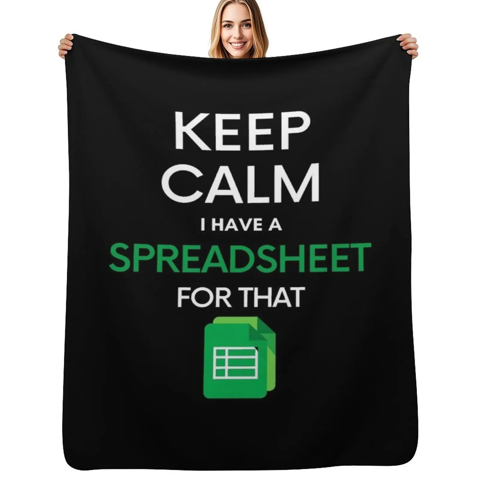 

Keep Calm I have a Spreadsheet for that - Microsoft Excel // Google Sheets Throw Blanket Polar Luxury Designer Blankets