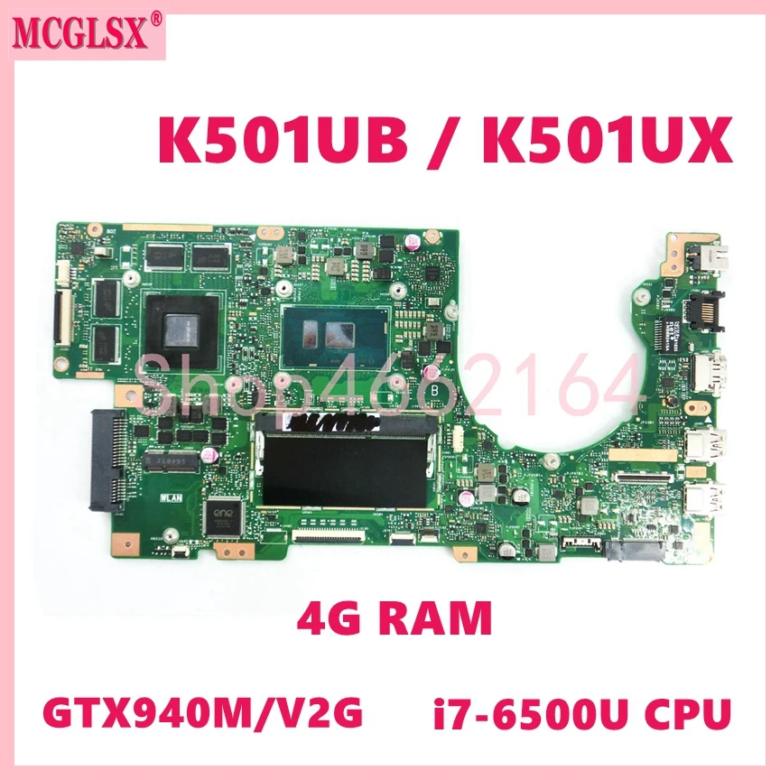 

K501UB i7-6500U CPU 4G-RAM GTX940M-V2G Mainboard For ASUS K501UQ K501UX K501UW K501UXM K501U A501U K501UB Laptop Motherboard