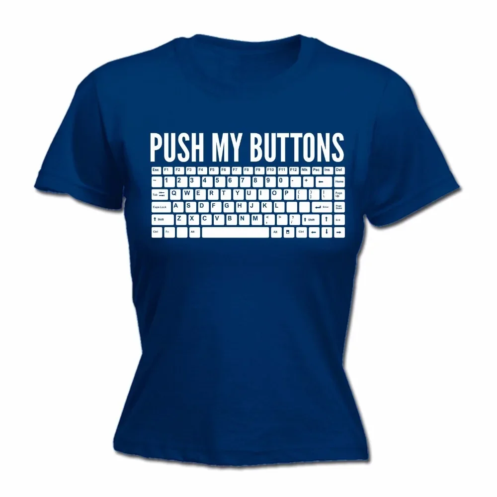 T-Shirt Fashion Women Classic Tops Tee Shirts Push My Buttons Keyboard mothers day computer nerd geek fashion T shirt