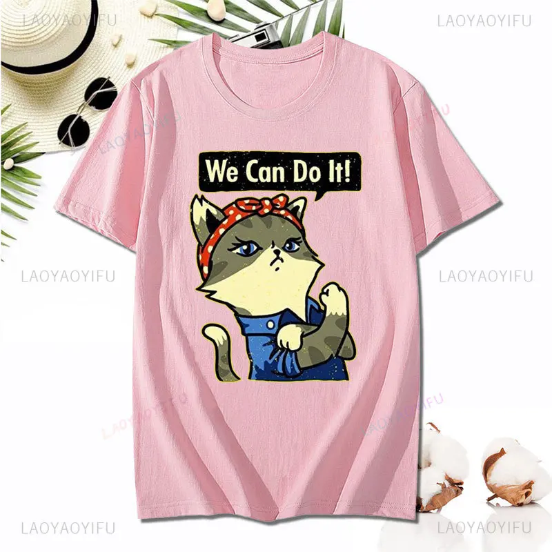 We Can Do It! Graphic T Shirts Motivational slogan Funny Cute Cat Print T-shirt Cotton Short-sleeved Crew-neck Women's Clothing