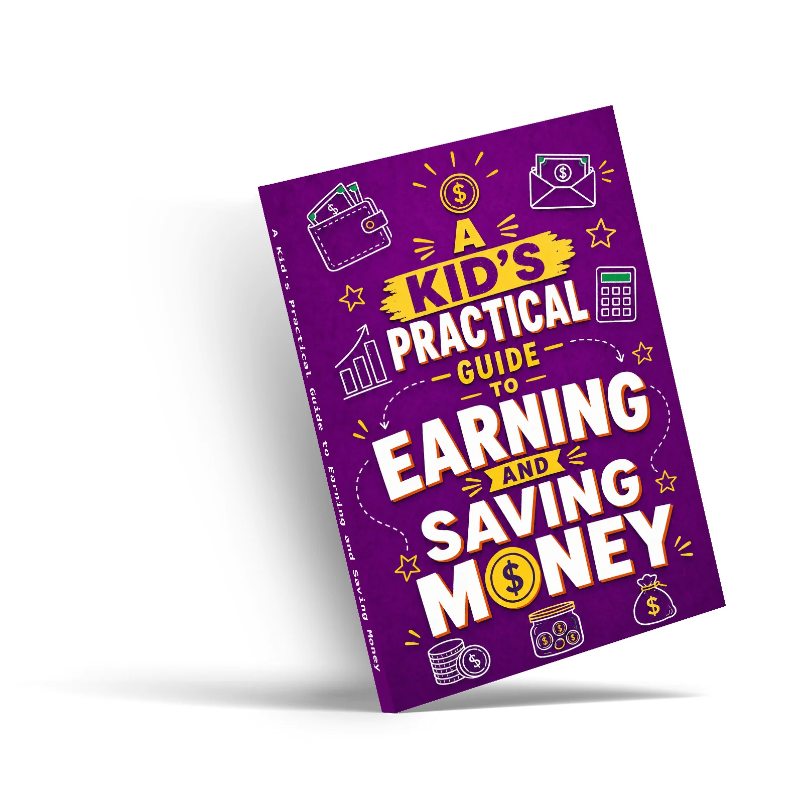 A Kid’s Guide to Earning and Saving Money, Kids Financial Literacy, Money Management, Saving Habits, and Earning Basics Guide