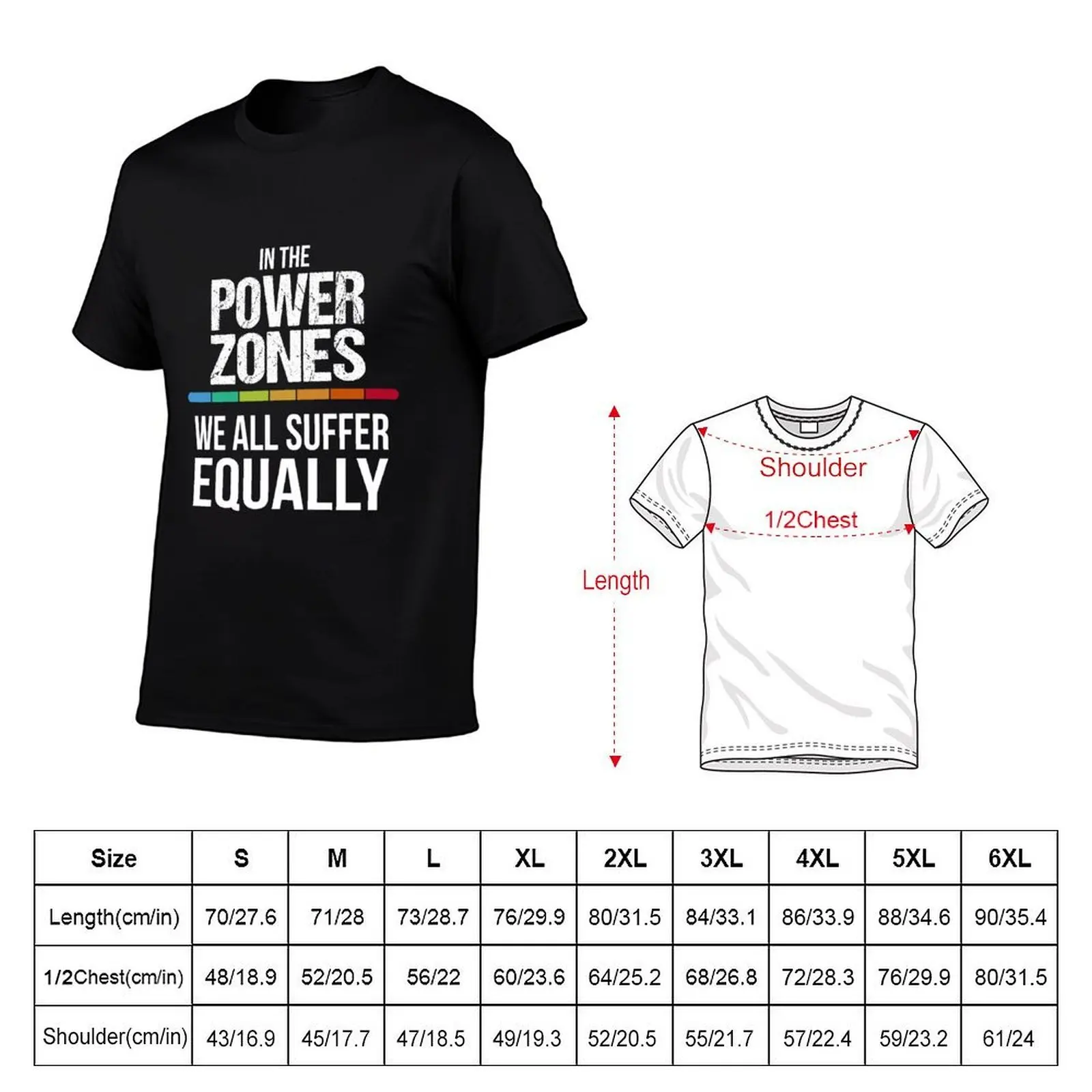 Power Zones We All Suffer Equally T-Shirt man t shirts for men casual t shirt personalised T-Shirt