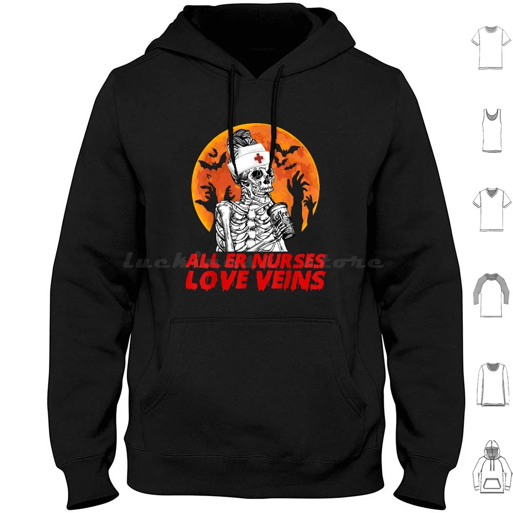 

Th All Er Nurses Love Veins Costume Halloween Skeleton T-Shirt Hoodie cotton Long Sleeve Th All Er Nurses Love Veins